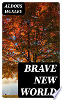Brave New World by Aldous Huxley