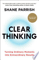 Clear Thinking by Shane Parrish