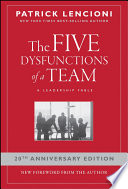 The Five Dysfunctions of a Team by Patrick Lencioni