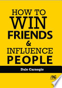 How to Win Friends and Influence People by Dale Carnegie