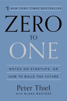 Zero to One by Peter Thiel